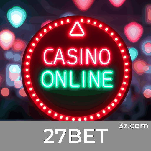 27BET: Plataforma de Apostas Segura e Rápida